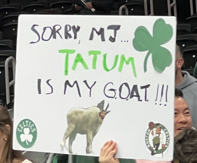 ☘️綠軍主場球迷舉牌：對不起了喬丹 塔圖姆才是我心目中的GOAT